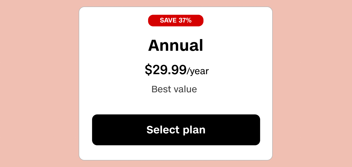 Annual plan is $29.99/year, save 37% for the year.