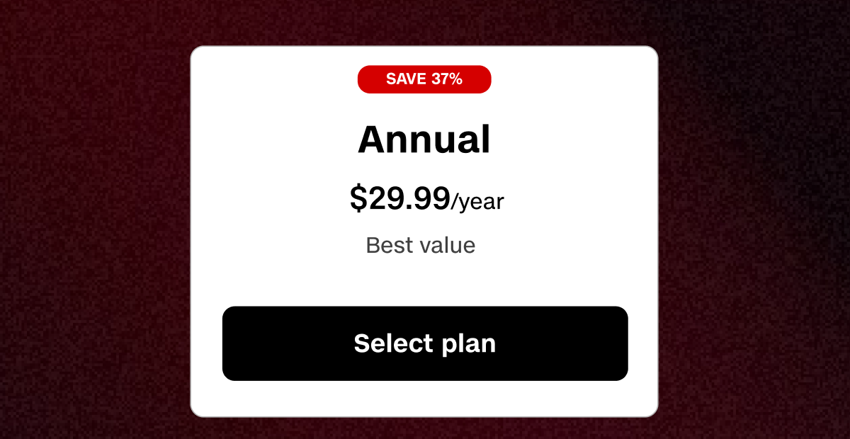 Annual plan is $29.99/year, save 37% for the year.
