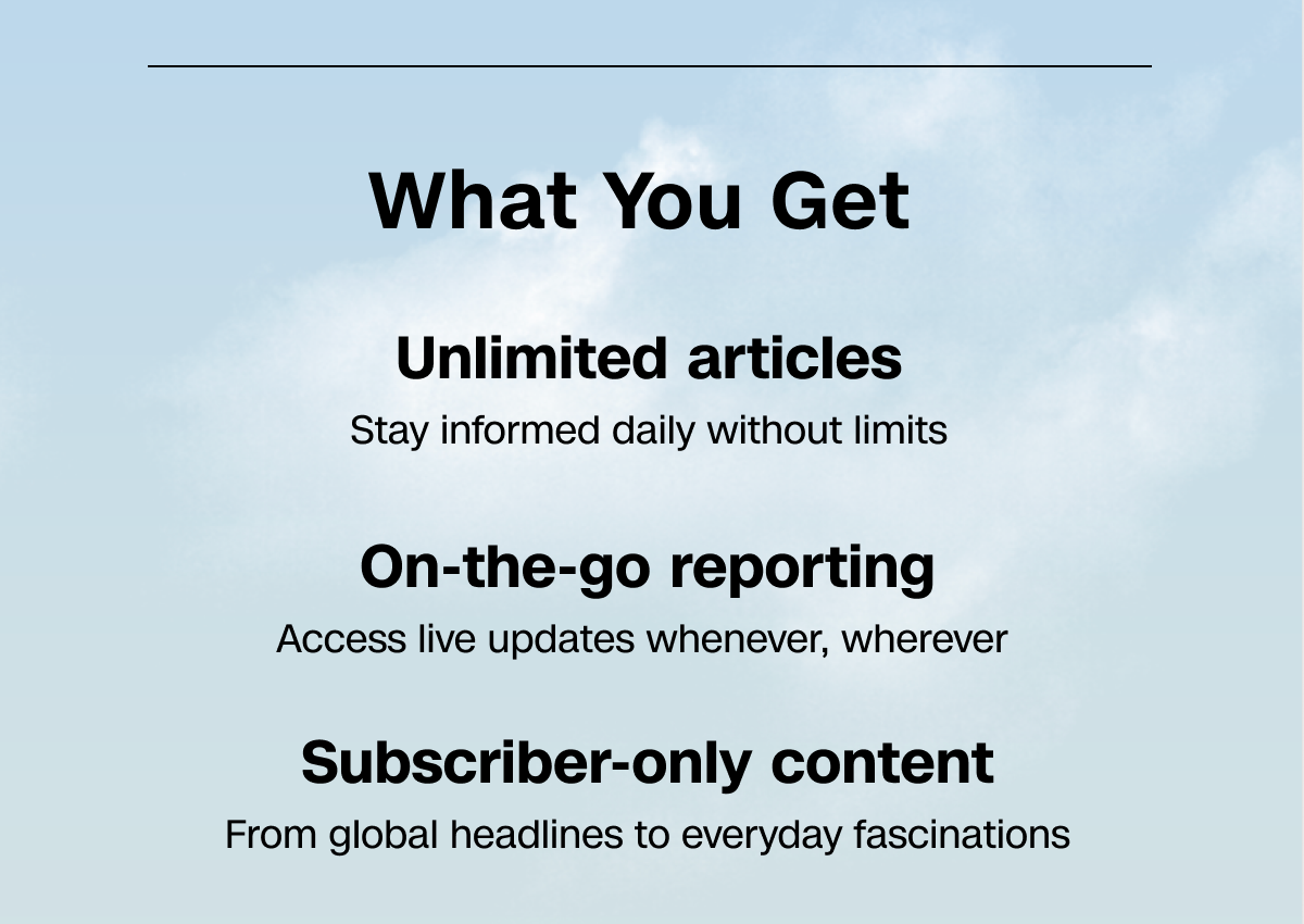 What You Get: Unlimited articles. On-the-go reporting. Subscriber-only content.