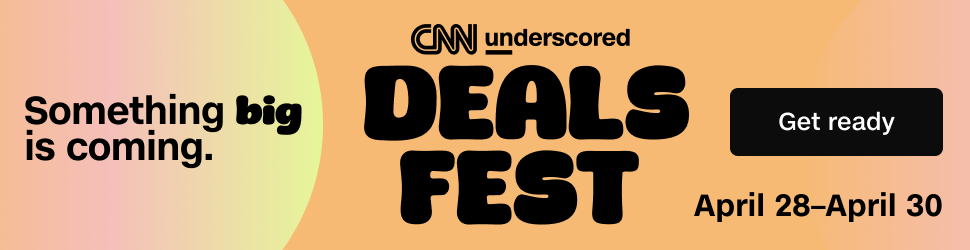 CNN Underscored Deals Fest Get Ready